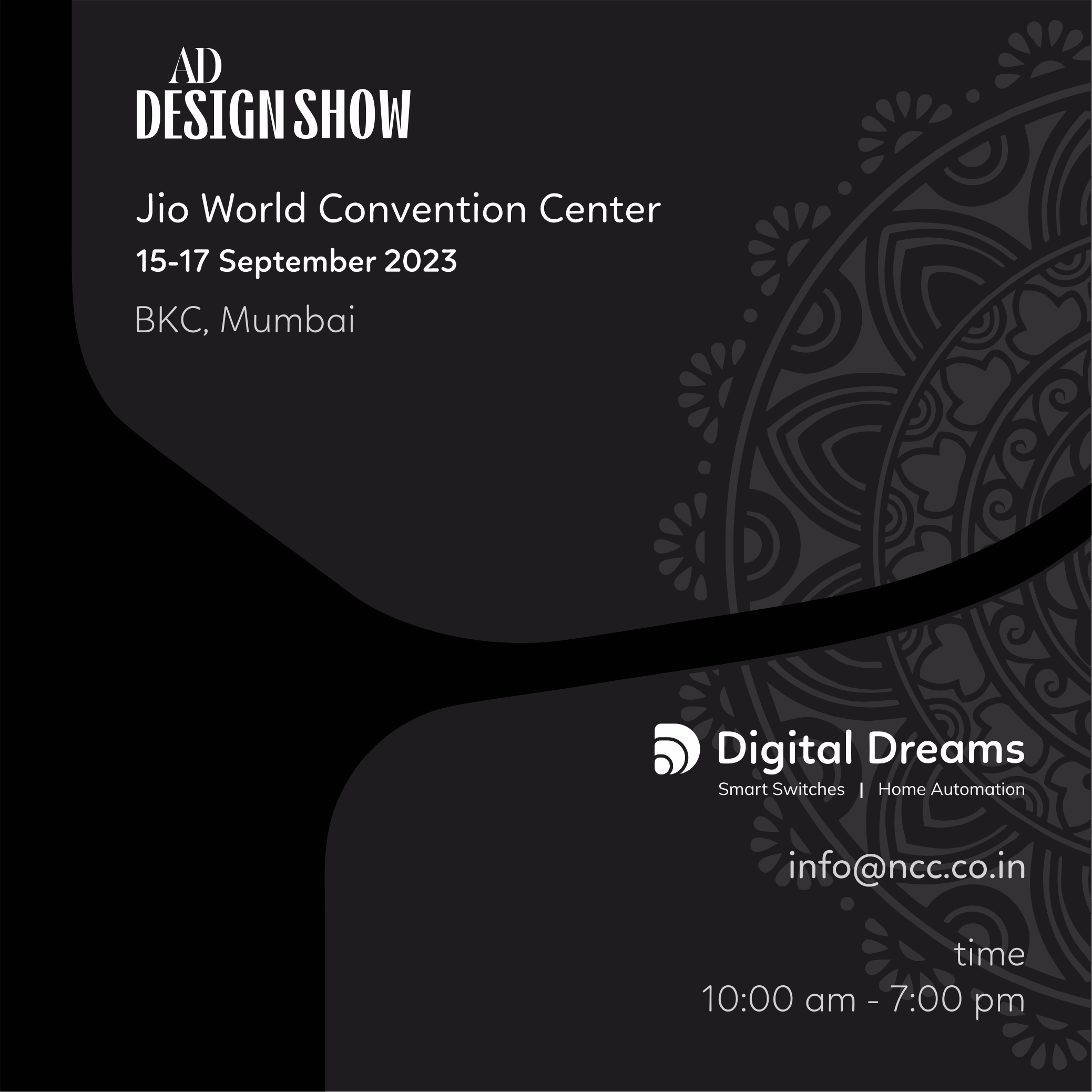 Join us at @ AD Design Show 15-17 September 2023 Booth DB8 Jio World Convention Center, Mumbai